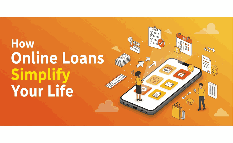 From Application to Disbursement: How Online Loans Simplify Your Life